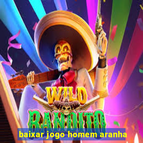 baixar jogo homem aranha